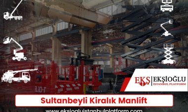 Sultanbeyli Kiralık Manlift