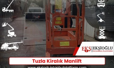 Tuzla Manlift Kiralama