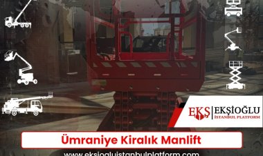 Ümraniye Kiralık Manlift