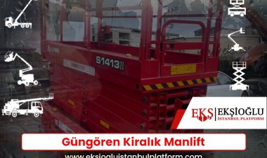 Güngören Kiralık Manlift