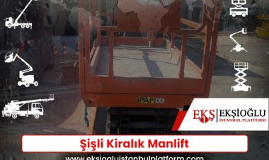 Şişli Kiralık Manlift