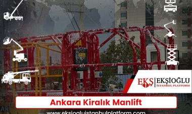 Ankara Kiralık Manlift