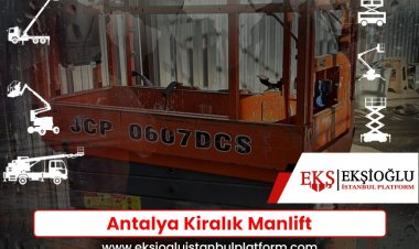 Antalya Kiralık Manlift