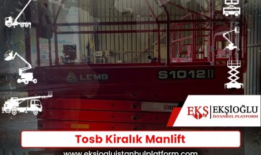 Tosb Kiralık Manlift