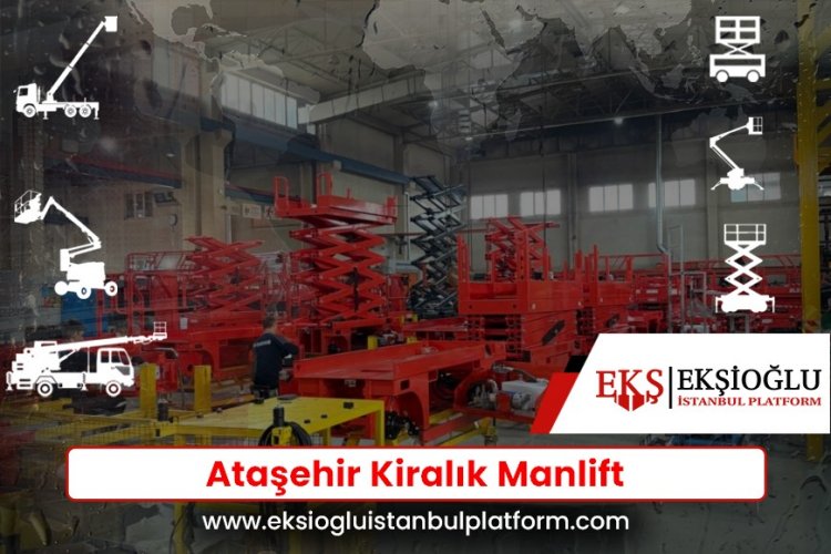 Ataşehir Kiralık Manlift
