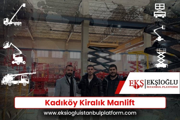 Kadıköy Kiralık Manlift