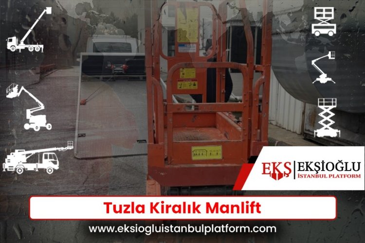 Tuzla Manlift Kiralama