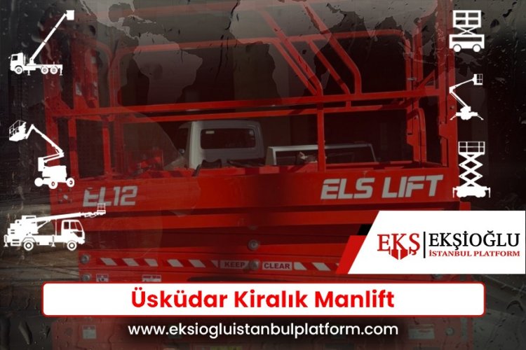 Üsküdar Kiralık Manlift