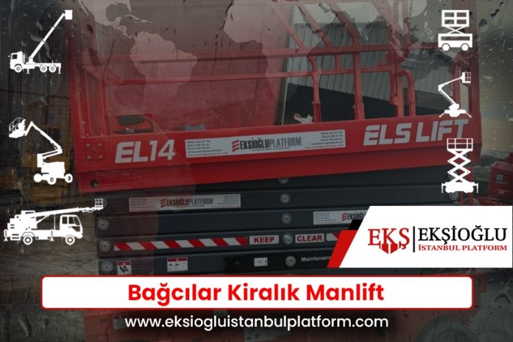 Bağcılar Kiralık Manlift