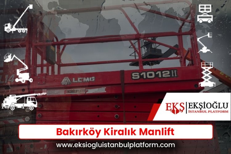 Bakırköy Kiralık Manlift