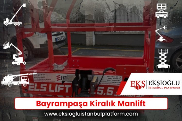 Bayrampaşa Kiralık Manlift