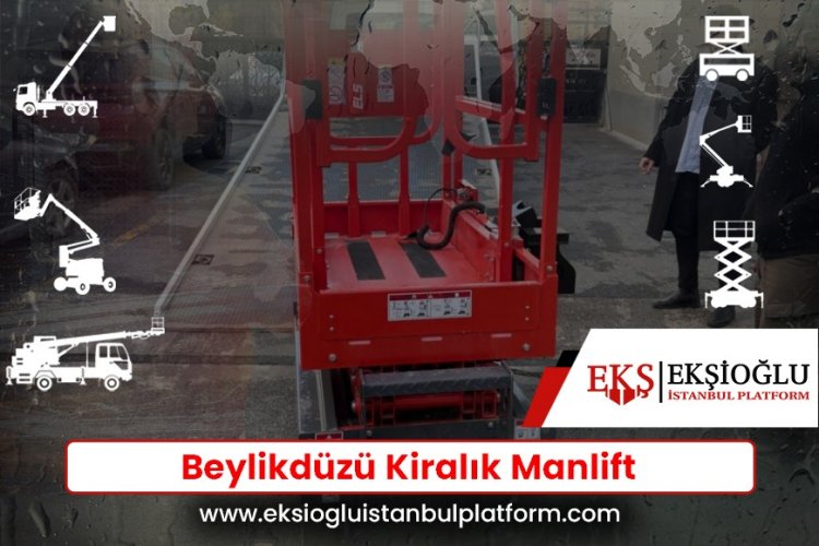 Beylikdüzü Kiralık Manlift