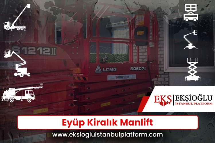 Eyüp Kiralık Manlift