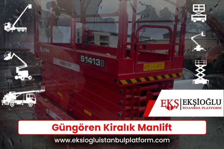 Güngören Kiralık Manlift