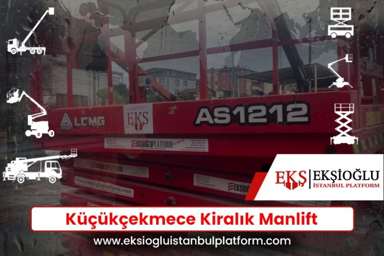 Küçükçekmece Kiralık Manlift