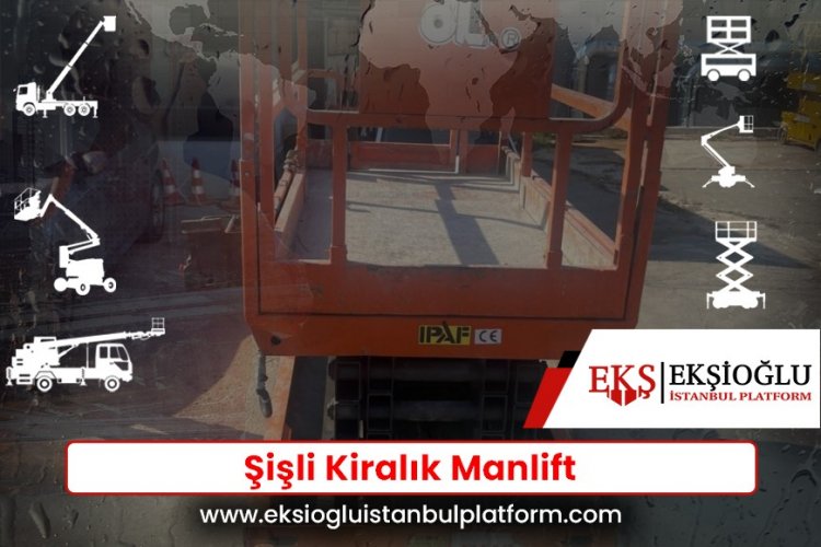Şişli Kiralık Manlift