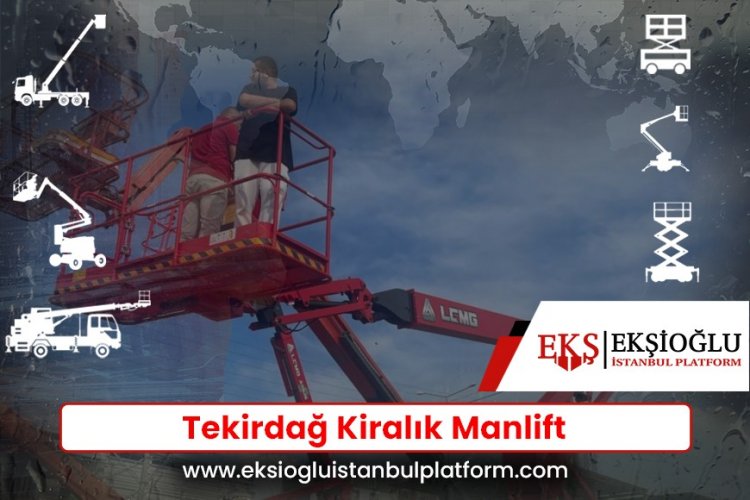 Tekirdağ Kiralık Manlift