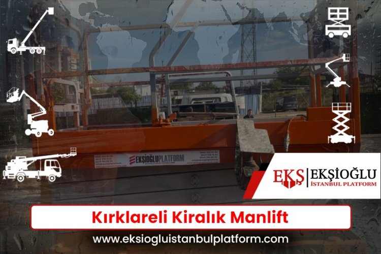 Kırklareli Kiralık Manlift