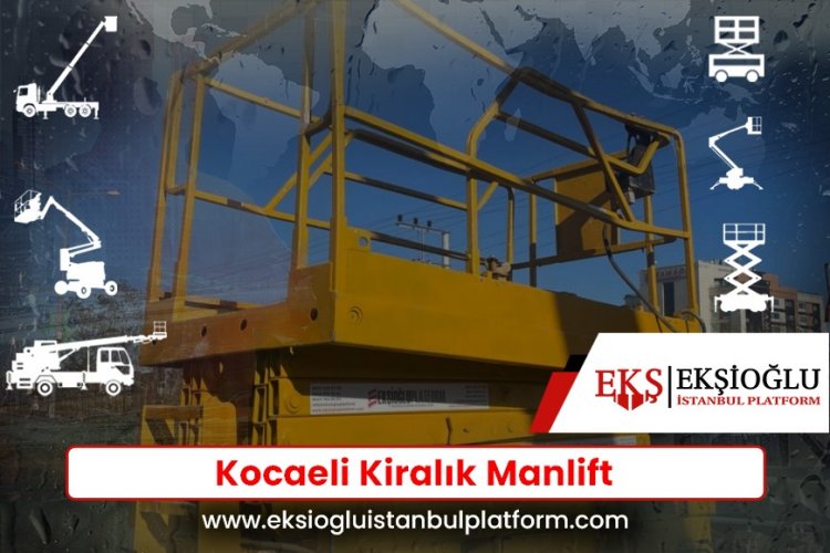 Kocaeli Kiralık Manlift