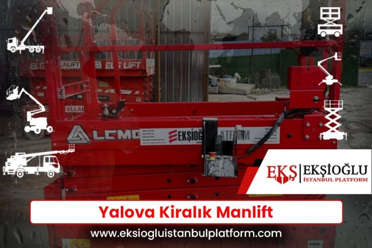 Yalova Kiralık Manlift