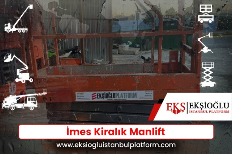 İmes Kiralık Manlift
