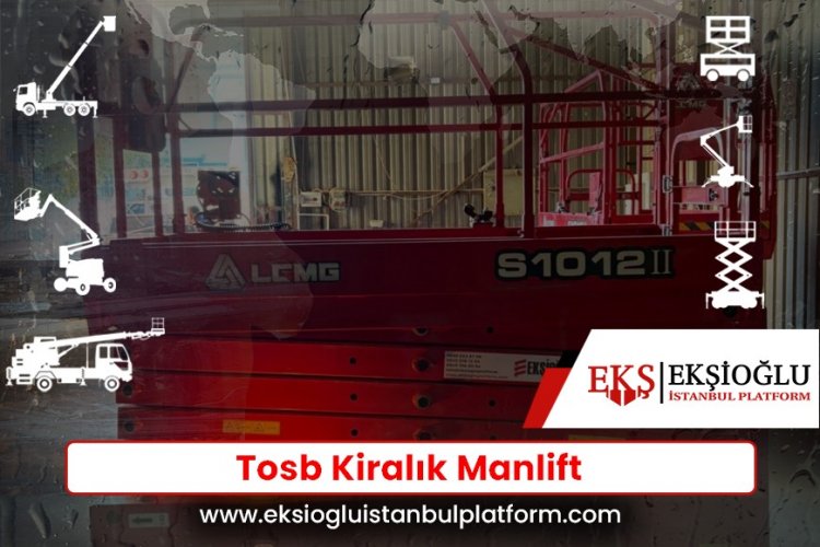 Tosb Kiralık Manlift