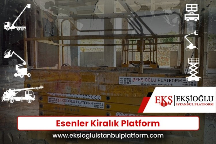 Esenler Kiralık Platform